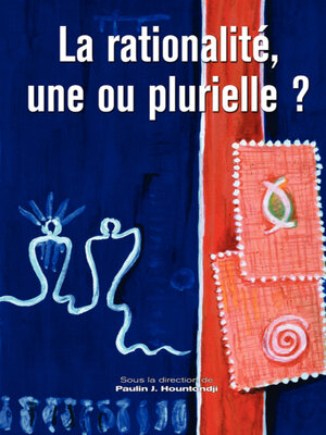cover image of La rationalite, une ou plurielle